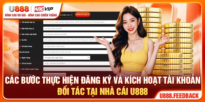 Các bước thực hiện đăng ký và kích hoạt tài khoản đối tác tại nhà cái U888