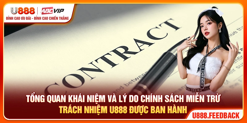 Tổng quan khái niệm và lý do chính sách miễn trừ trách nhiệm U888 được ban hành