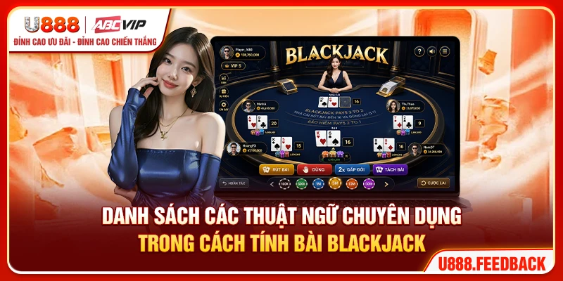 Danh sách các thuật ngữ chuyên dụng trong cách tính bài Blackjack