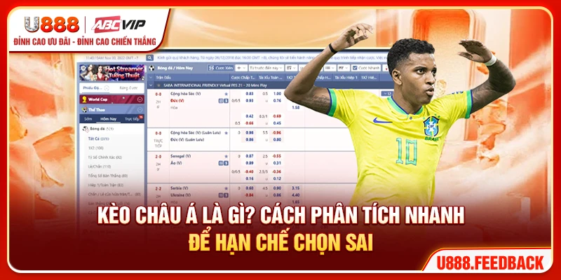 Kèo Châu Á Là Gì? Cách Phân Tích Nhanh Để Hạn Chế Chọn Sai