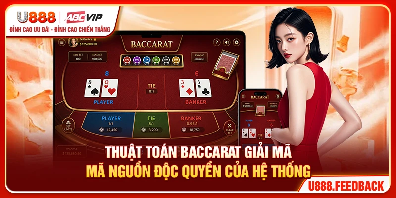 Thuật Toán Baccarat Giải Mã Mã Nguồn Độc Quyền Của Hệ Thống